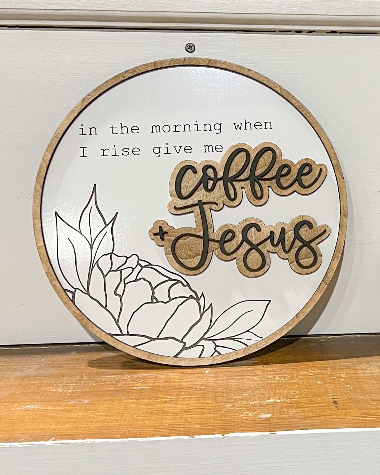 When I rise give me Coffee + Jesus