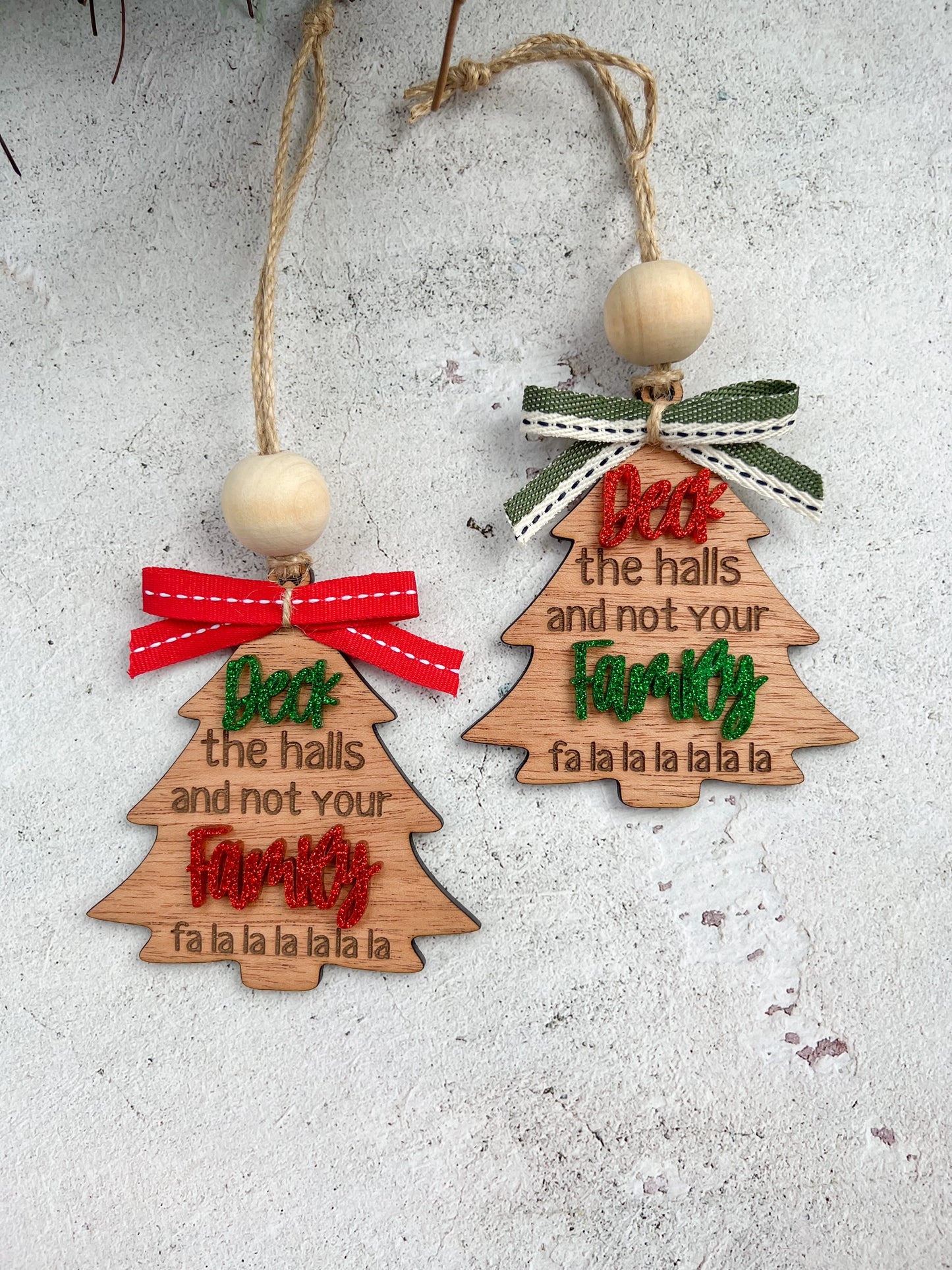 Deck the Halls and Not your Family Ornament